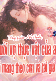 Tổng-giám-đốc-Hoắc-,-người-vợ-thực-vật-của-anh-đã-mang-theo-con-và-tái-giá-rồi